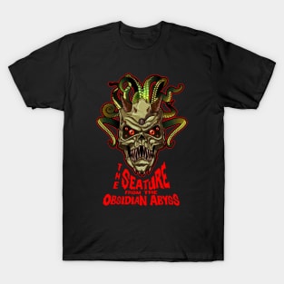 The Seature from the Obsidian Abyss T-Shirt